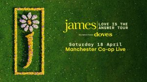 JAMES LOVE IS THE ANSWER TOUR CO OP LIVE MANCHESTER HOSPITALITY PACKAGES