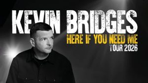 KEVIN BRIDGES UK TOUR 2026 HOSPITALITY TICKETS