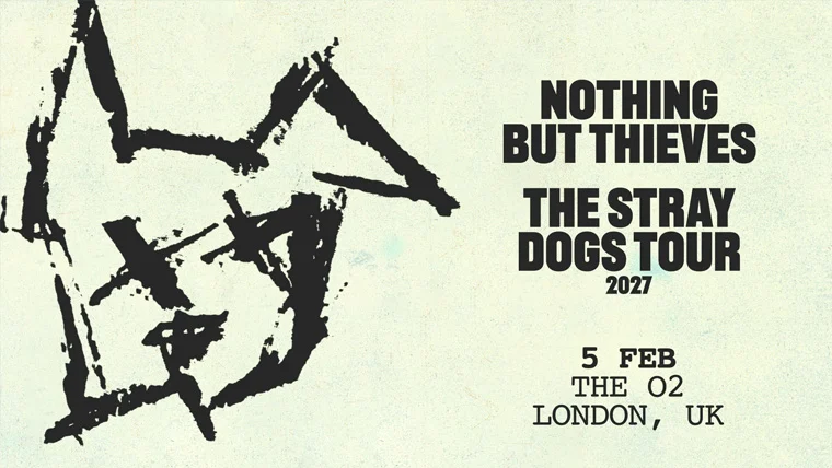 Nothing But Thieves – O2 Arena