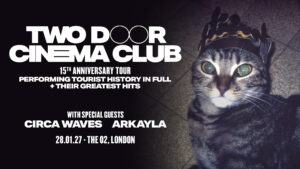 Two Door Cinema Club O2 Arena Hospitality Packages & VIP Tickets